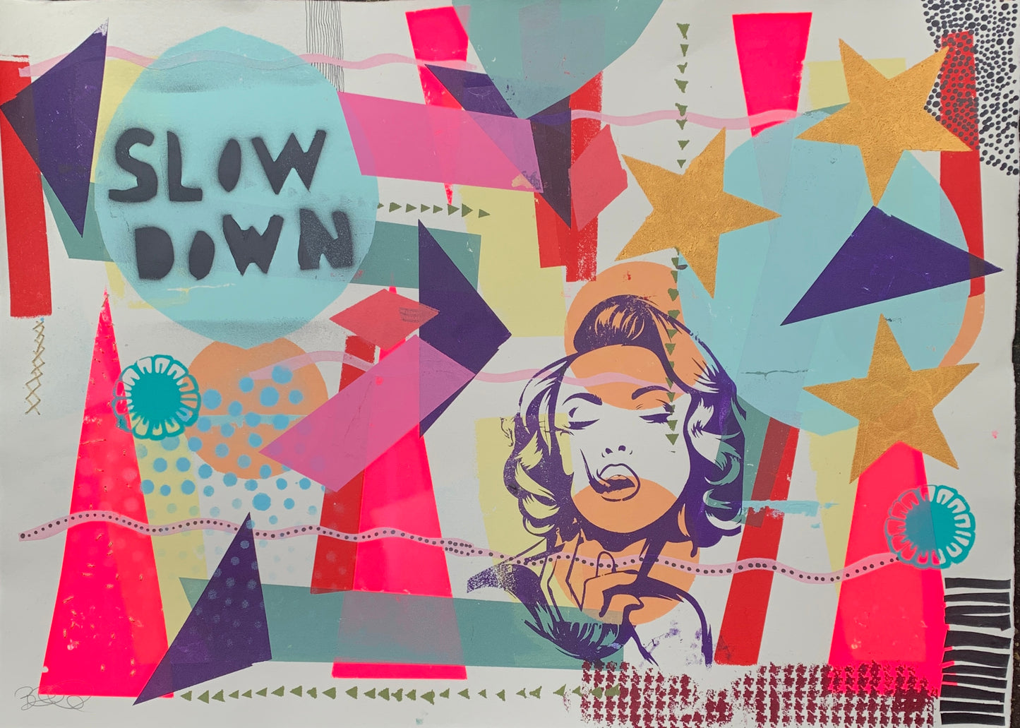 “SLOW DOWN 1 “