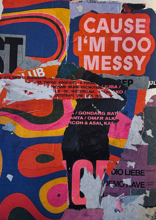 “I’m Too Messy”