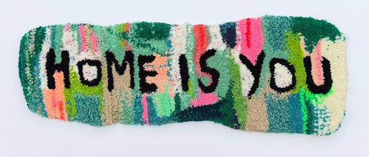 “HOME IS YOU” unika tuft