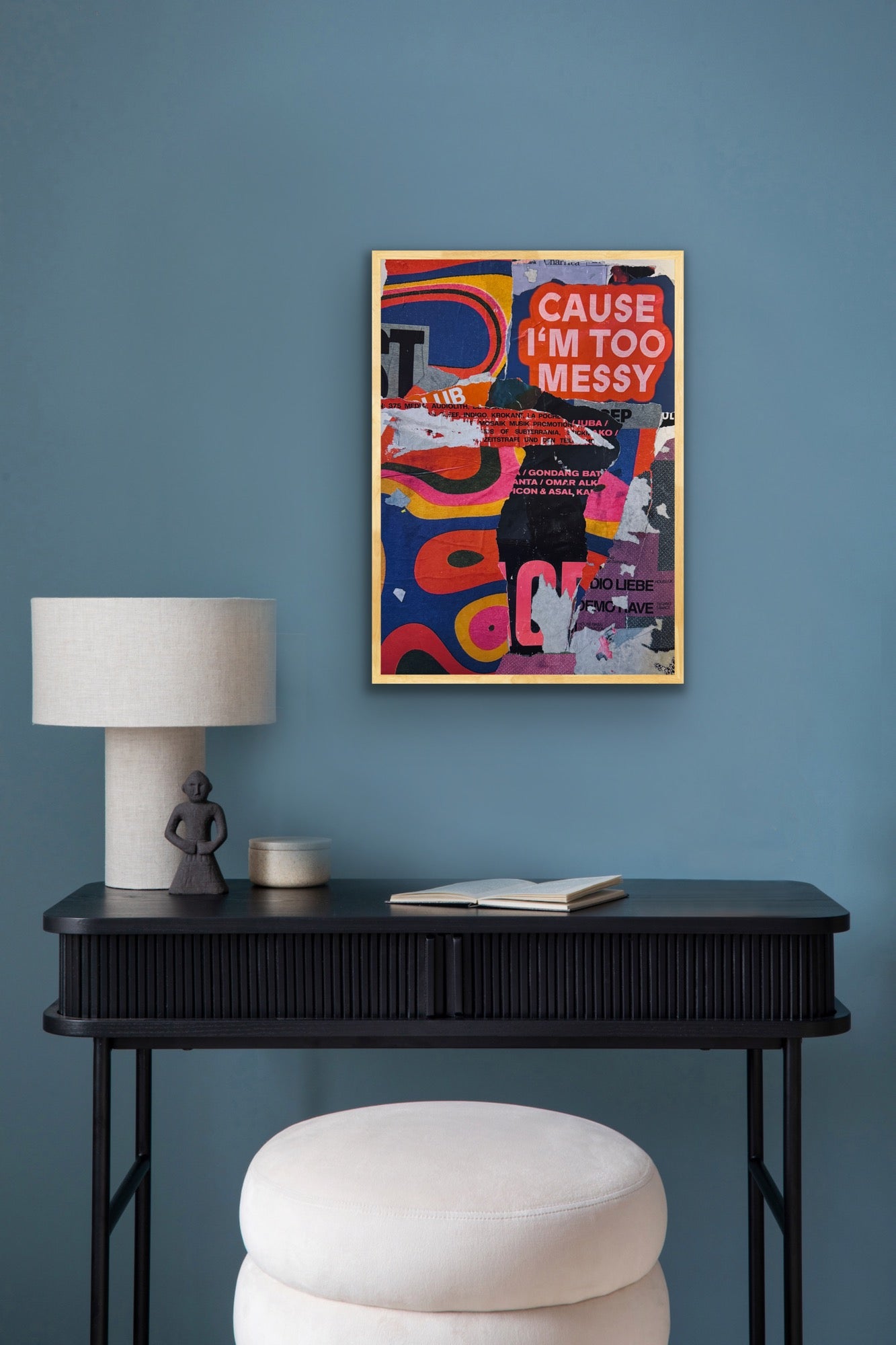 “I’m Too Messy”